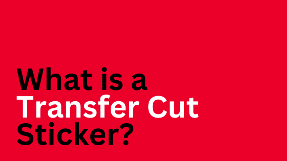 What is a Transfer-Cut sticker? | Decals.com