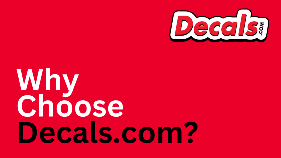 Why choose Decals.com? | Decals.com