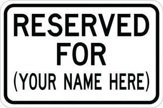 Custom Reserved for Parking sign | Streetsigns.com